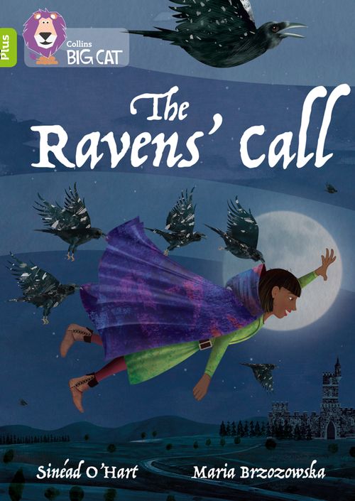 Collins Big Cat - The Ravens' Call: Band 11+/Lime Plus (9780008399009)